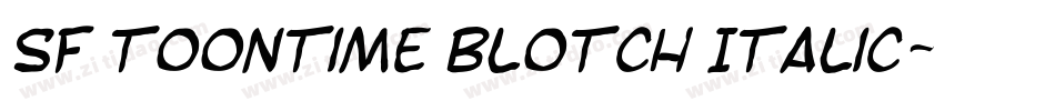 SF Toontime Blotch Italic字体转换
